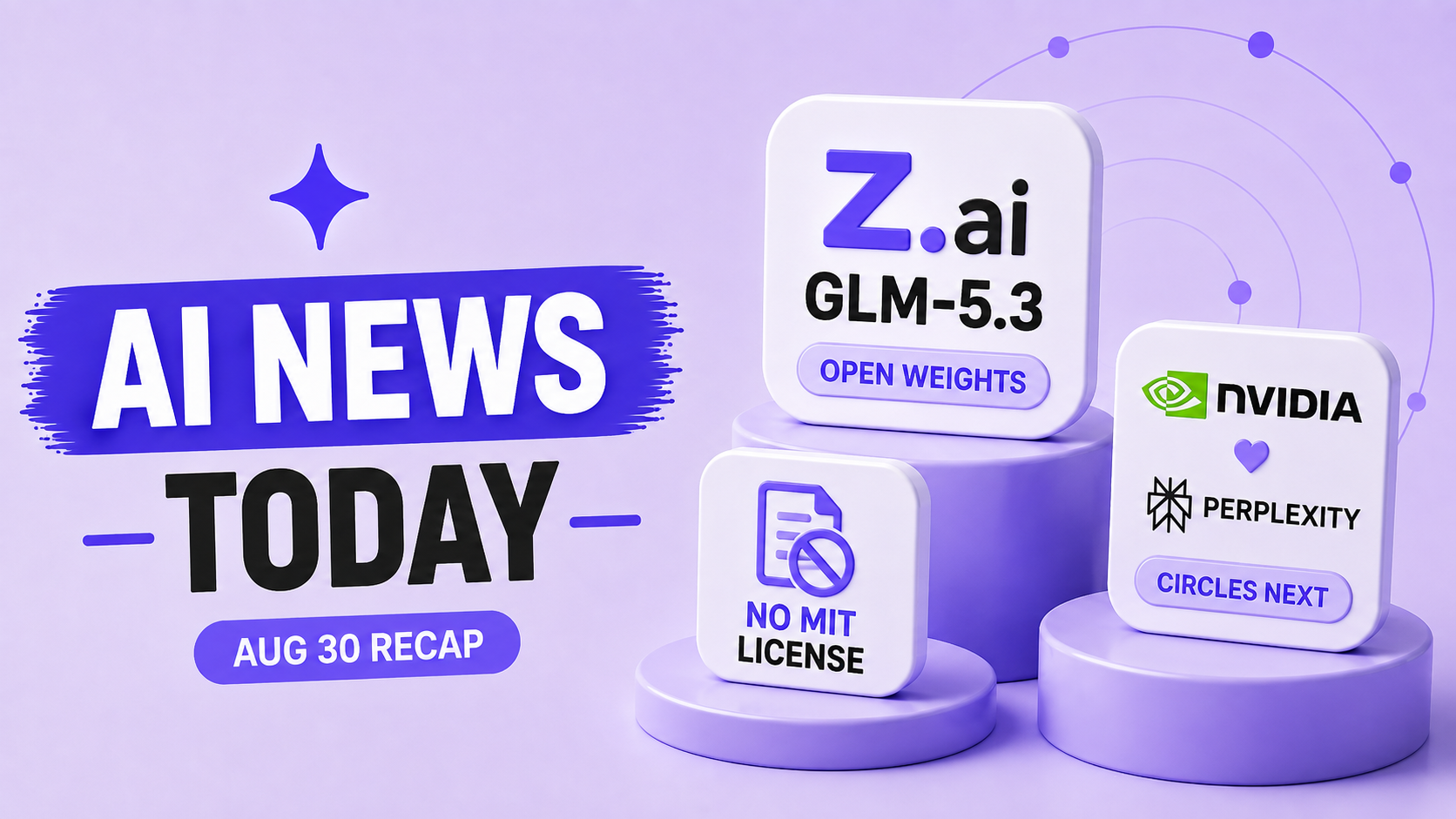 Top AI News Today: August 30, 2026 (13 Biggest Stories)